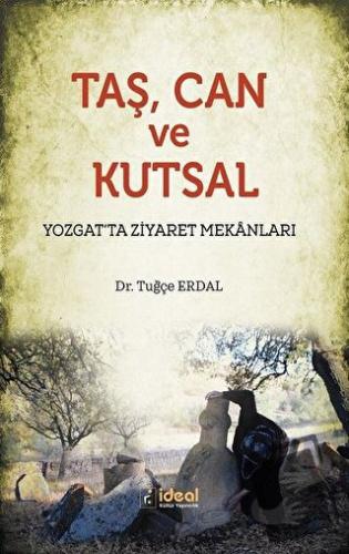 Taş Can ve Kutsal - Tuğçe Erdal - İdeal Kültür Yayıncılık - Fiyatı - Y