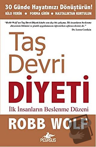 Taş Devri Diyeti - Robb Wolf - Pegasus Yayınları - Fiyatı - Yorumları 