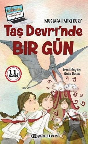 Taş Devri’nde Bir Gün - Mustafa Hakkı Kurt - Epsilon Yayınevi - Fiyatı