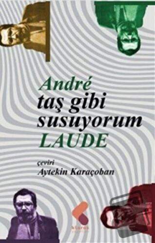 Taş Gibi Susuyorum - Andre Laude - Klaros Yayınları - Fiyatı - Yorumla