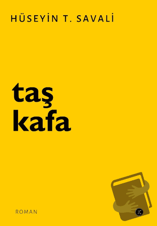 Taş Kafa - Hüseyin T. Savali - Kafe Kültür Yayıncılık - Fiyatı - Yorum