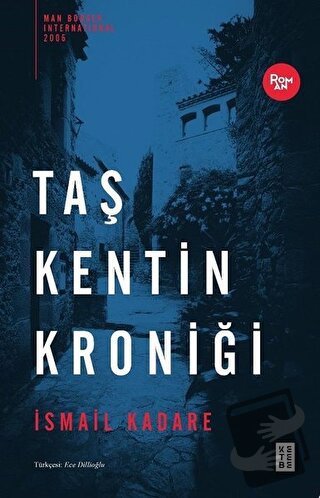 Taş Kentin Kroniği - İsmail Kadare - Ketebe Yayınları - Fiyatı - Yorum