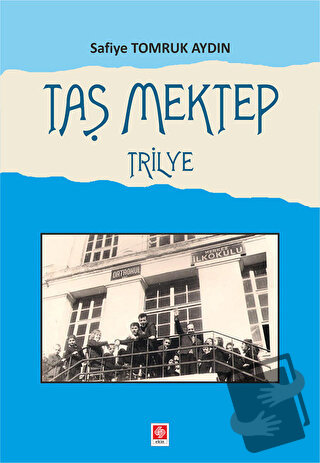 Taş Mektep Trilye - Safiye Tomruk Aydın - Ekin Basım Yayın - Fiyatı - 