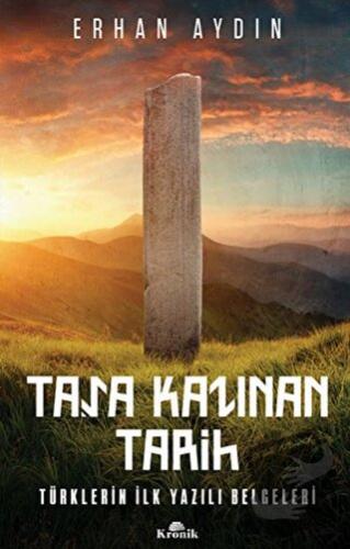 Taşa Kazınan Tarih - Erhan Aydın - Kronik Kitap - Fiyatı - Yorumları -