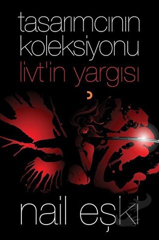 Tasarımcının Koleksiyonu: Livt’in Yargısı - Nail Eşki - Cinius Yayınla