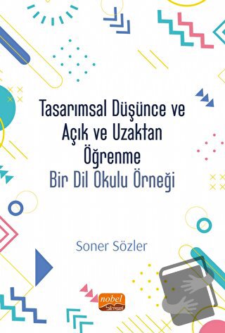 Tasarımsal Düşünce Ve Açık Ve Uzaktan Öğrenme - Soner Sözler - Nobel B