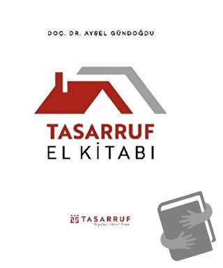 Tasarruf El Kitabı - Aysel Gündoğdu - Hümanist Kitap Yayıncılık - Fiya