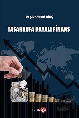 Tasarrufa Dayalı Finans - Yusuf Dinç - Beta Yayınevi - Fiyatı - Yoruml