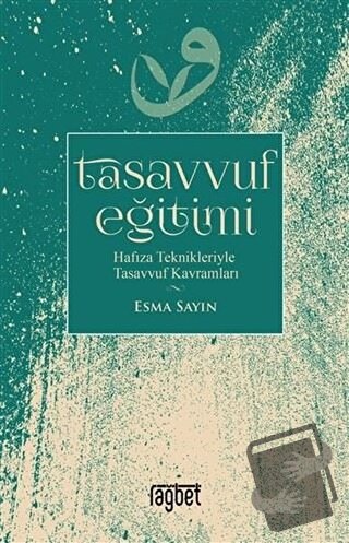 Tasavvuf Eğitimi - Esma Sayın - Rağbet Yayınları - Fiyatı - Yorumları 