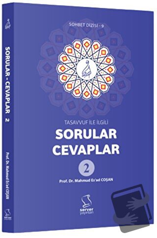 Tasavvuf İle İlgili Sorular - Cevaplar 2 - M. Es'ad Coşan - Server Yay