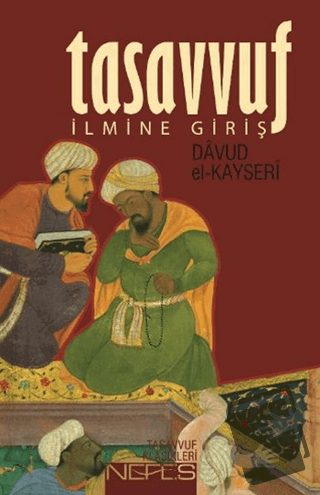 Tasavvuf İlmine Giriş - Davud El-Kayseri - Nefes Yayıncılık - Fiyatı -