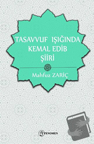 Tasavvuf Işığında Kemal Edib Şiiri - Mahfuz Zariç - Fenomen Yayıncılık