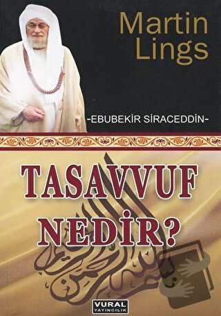 Tasavvuf Nedir? - Ebubekir Siraceddin - Vural Yayınları - Fiyatı - Yor