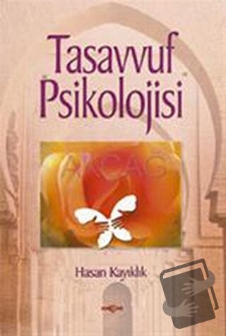 Tasavvuf Psikolojisi - Hasan Kayıklık - Akçağ Yayınları - Fiyatı - Yor