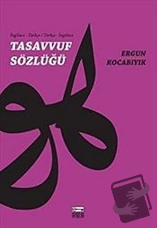 Tasavvuf Sözlüğü - Ergun Kocabıyık - Anahtar Kitaplar Yayınevi - Fiyat