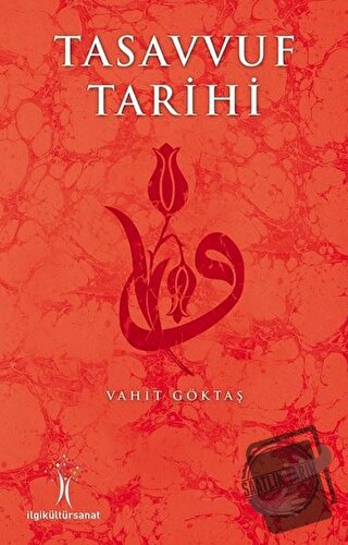 Tasavvuf Tarihi - Vahit Göktaş - İlgi Kültür Sanat Yayınları - Fiyatı 