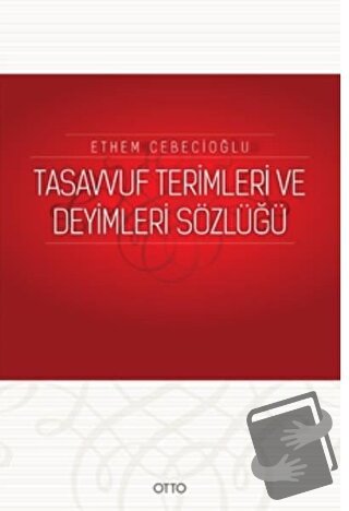 Tasavvuf Terimleri ve Deyimleri Sözlüğü (Ciltli) - Ethem Cebecioğlu - 