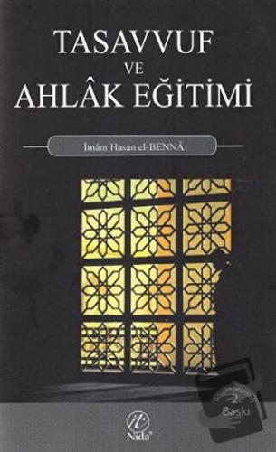 Tasavvuf ve Ahlak Eğitimi - Hasan El-Benna - Nida Yayınları - Fiyatı -