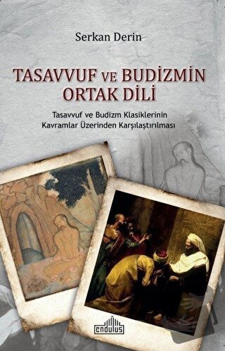 Tasavvuf ve Budizmin Ortak Dili - Serkan Derin - Endülüs Yayınları - F