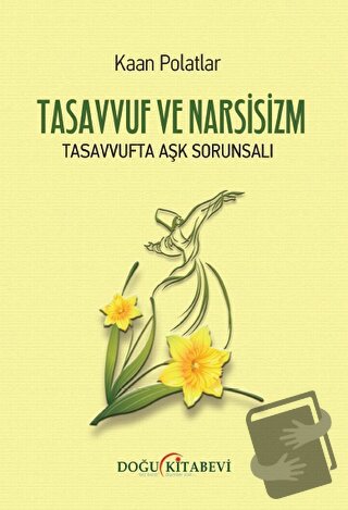 Tasavvuf Ve Narsizm - Kaan Polatlar - Doğu Kitabevi - Fiyatı - Yorumla