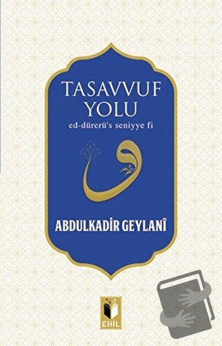 Tasavvuf Yolu - Abdulkadir Geylani - Ehil Yayınları - Fiyatı - Yorumla