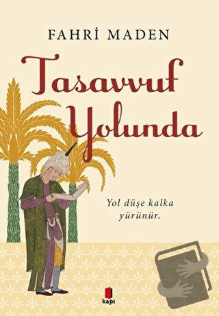 Tasavvuf Yolunda - Fahri Maden - Kapı Yayınları - Fiyatı - Yorumları -