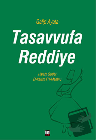 Tasavvufa Reddiye - Galip Ayata - İleri Yayınları - Fiyatı - Yorumları