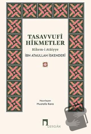 Tasavvufi Hikmetler Hikem-i Ataiyye - Ataullah İskenderi - Dergah Yayı