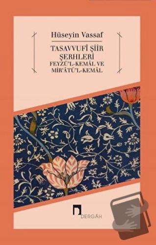 Tasavvufi Şiir Şerhleri - Osmanzade Hüseyin Vassaf - Dergah Yayınları 