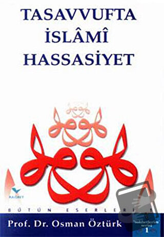 Tasavvufta İslami Hassasiyet - Osman Öztürk - Rağbet Yayınları - Fiyat