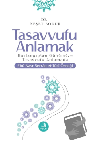 Tasavvufu Anlamak - Neşet Bodur - Fecr Yayınları - Fiyatı - Yorumları 