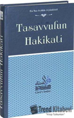 Tasavvufun Hakikati (Ciltli) - Ebu Muaz Seyfullah el-Çabukabadi - Daru