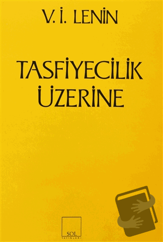 Tasfiyecilik Üzerine - Vladimir İlyiç Lenin - Sol ve Onur Yayınları - 