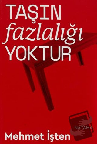 Taşın Fazlalığı Yoktur - Mehmet İşten - Natama Yayınları - Fiyatı - Yo