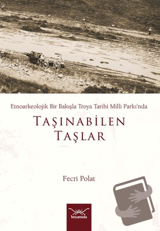 Taşınabilen Taşlar - Fecri Polat - Heyamola Yayınları - Fiyatı - Yorum