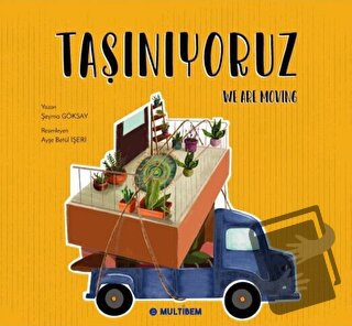 Taşınıyoruz - We Are Moving - Şeyma Göksay - Multibem Yayınları - Fiya