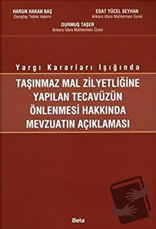 Taşınmaz Mal Zilyetliğine Yapılan Tecavüzün Önlenmesi Hakkında Mevzuat