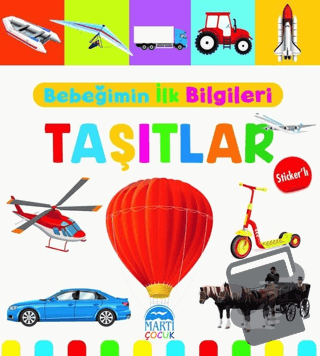 Taşıtlar - Bebeğimin İlk Bilgileri - Mine Sultan Ünver - Martı Çocuk Y