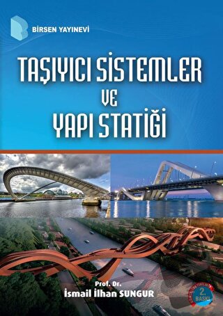 Taşıyıcı Sistemler ve Yapı Statiği - İsmail İlhan Sungur - Birsen Yayı