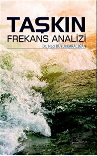 Taşkın Frekans Analizi - Naci Büyükkaracığan - Gece Akademi - Fiyatı -