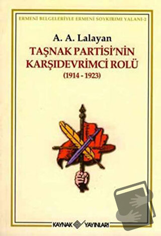 Taşnak Partisi’nin Karşıdevrimci Rolü - A. A. Lalayan - Kaynak Yayınla