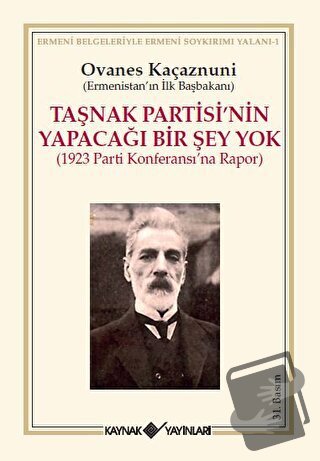 Taşnak Partisi’nin Yapacağı Bir Şey Yok - Ovanes Kaçaznuni - Kaynak Ya