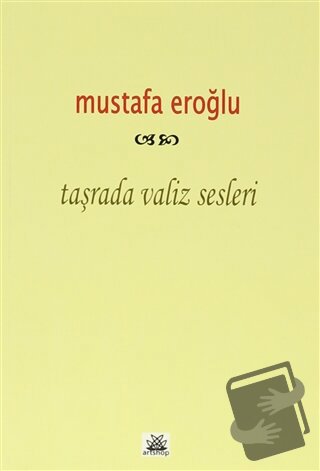 Taşrada Valiz Sesleri - Mustafa Eroğlu - Artshop Yayıncılık - Fiyatı -