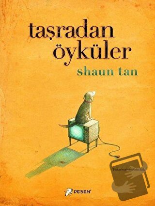 Taşradan Öyküler (Ciltli) - Shaun Tan - Desen Yayınları - Fiyatı - Yor