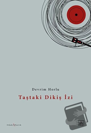 Taştaki Dikiş İzi - Devrim Horlu - İthaki Yayınları - Fiyatı - Yorumla