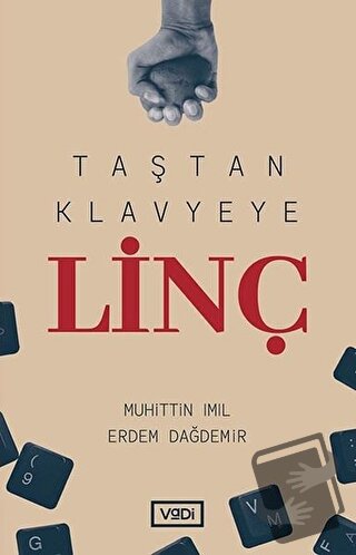 Taştan Klavyeye Linç - Muhittin Imıl - Vadi Yayınları - Fiyatı - Yorum