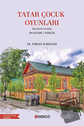 Tatar Çocuk Oyunları - Erkan Karagöz - Bengü Yayınları - Fiyatı - Yoru