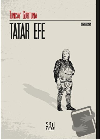 Tatar Efe - Tuncay Gürtuna - 40 Kitap - Fiyatı - Yorumları - Satın Al