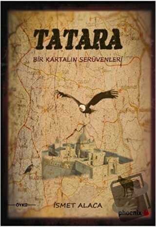 Tatara - İsmet Alaca - Phoenix Yayınevi - Fiyatı - Yorumları - Satın A