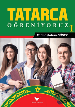 Tatarca Öğreniyoruz 1 - Fatma Şahan Güney - Günce Yayınları - Fiyatı -